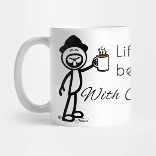 Life Is Better With Coffee Mug